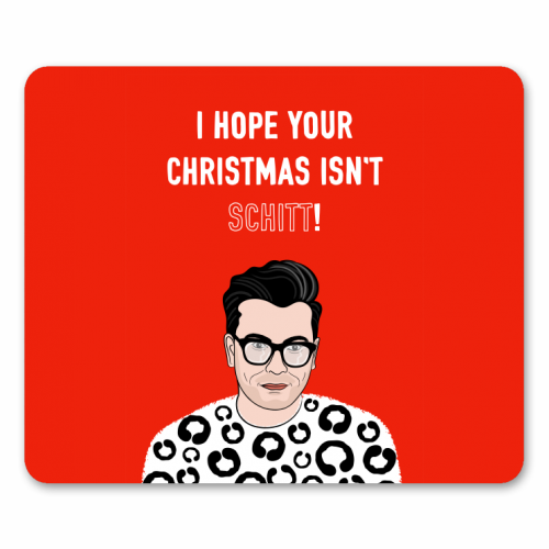 I Hope Your Christmas Isn't Schitt - funny mouse mat by Adam Regester