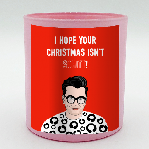 I Hope Your Christmas Isn't Schitt - scented candle by Adam Regester
