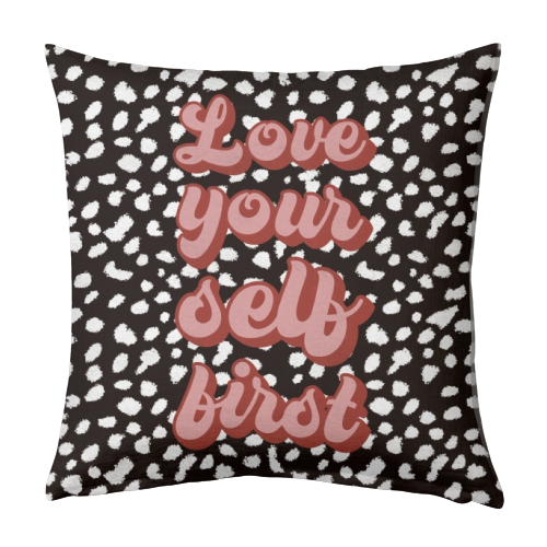 Love Your Self First - designed cushion by The Girl Next Draw
