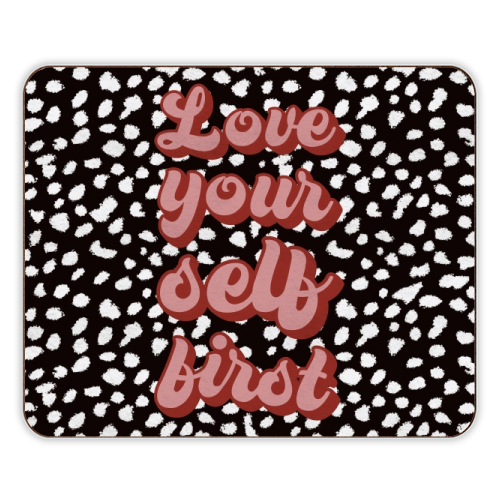 Love Your Self First - designer placemat by The Girl Next Draw