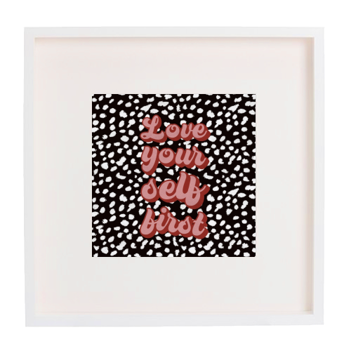Love Your Self First - framed poster print by The Girl Next Draw