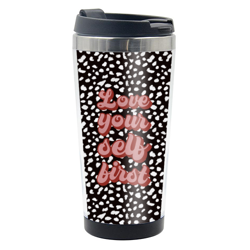 Love Your Self First - photo water bottle by The Girl Next Draw