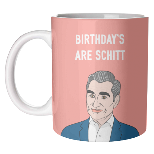 Birthday's Are Schitt - unique mug by Adam Regester