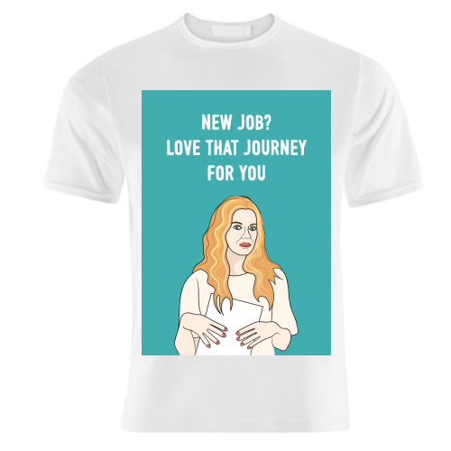 New Job? Love That Journey For You - unique t shirt by Adam Regester