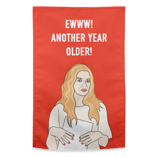 Ewww! Another Year Older! - funny tea towel by Adam Regester