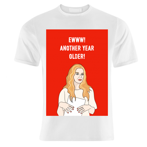 Ewww! Another Year Older! - unique t shirt by Adam Regester