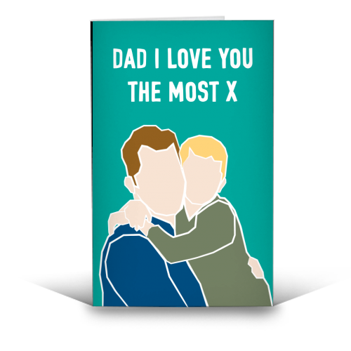 Dad I Love You The Most - funny greeting card by Adam Regester