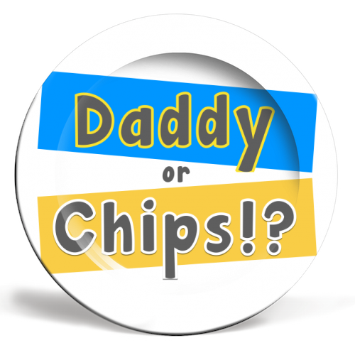 Daddy or Chips!? - ceramic dinner plate by Card and Cake