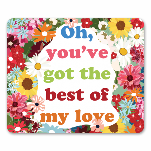 Best of my Love - funny mouse mat by Niamh McKeown