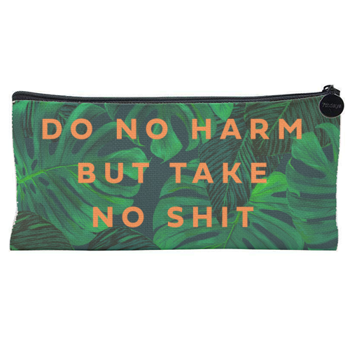 DO NO HARM TAKE NO SH*T - flat pencil case by PEARL & CLOVER