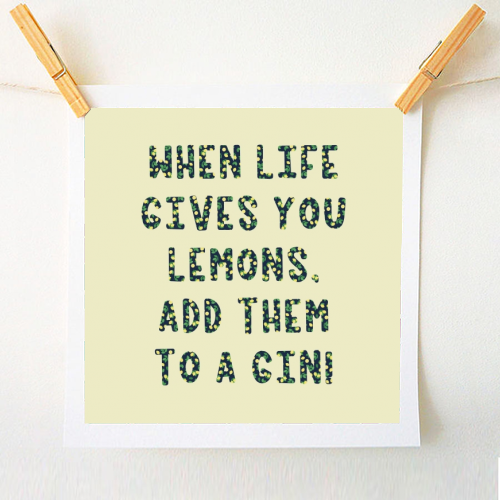 When life gives you lemons.... - A1 - A4 art print by Cheryl Boland