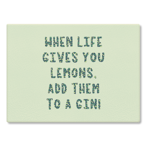 When life gives you lemons.... - glass chopping board by Cheryl Boland