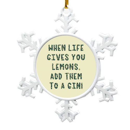 When life gives you lemons.... - snowflake decoration by Cheryl Boland