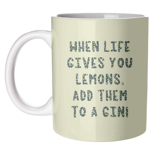 When life gives you lemons.... - unique mug by Cheryl Boland
