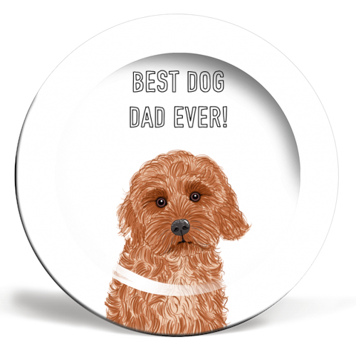 Best Dog Dad Ever (Cockapoo) - ceramic dinner plate by Adam Regester