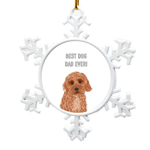 Best Dog Dad Ever (Cockapoo) - snowflake decoration by Adam Regester