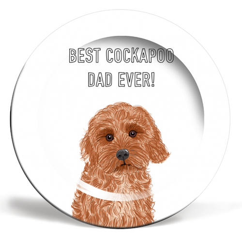 Best Cockapoo Dad Ever! - ceramic dinner plate by Adam Regester