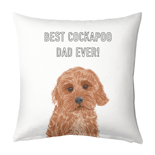 Best Cockapoo Dad Ever! - designed cushion by Adam Regester