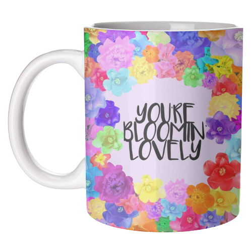 You're Bloomin' Lovely - unique mug by Eloise Davey