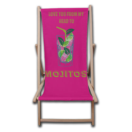 Love You From My Head To Mojito - canvas deck chair by Luxe and Loco