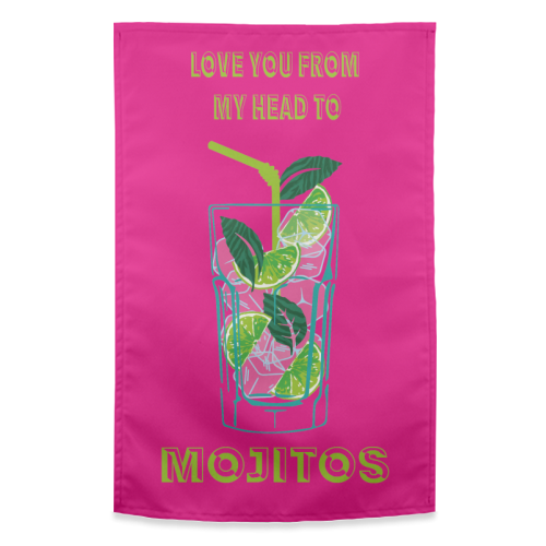 Love You From My Head To Mojito - funny tea towel by Luxe and Loco