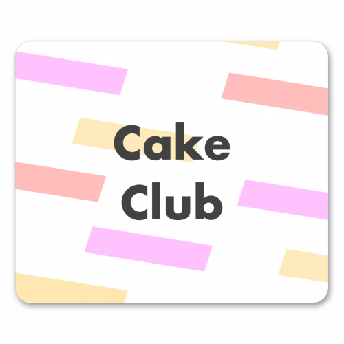 Cake Club - funny mouse mat by Card and Cake