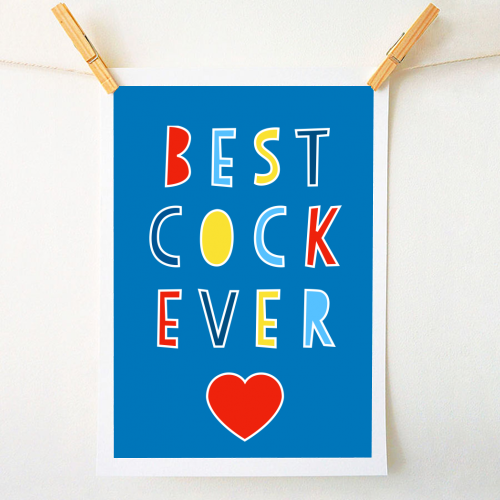 Best Cock Ever - A1 - A4 art print by Adam Regester