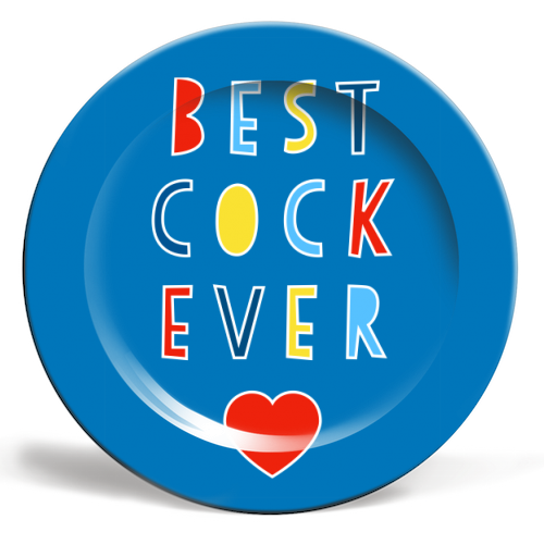 Best Cock Ever - ceramic dinner plate by Adam Regester
