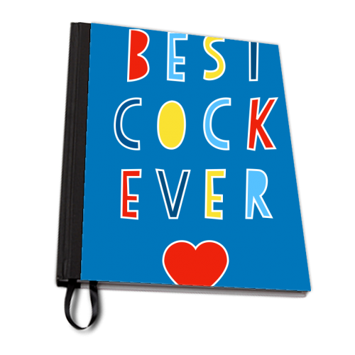 Best Cock Ever - personalised A4, A5, A6 notebook by Adam Regester