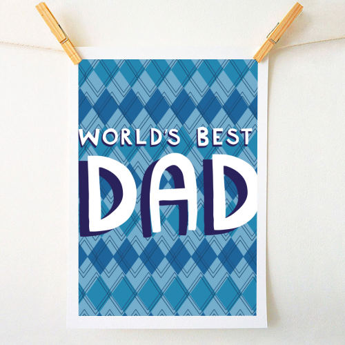 World's best dad - A1 - A4 art print by sarah morley