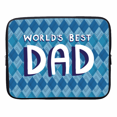 World's best dad - designer laptop sleeve by sarah morley