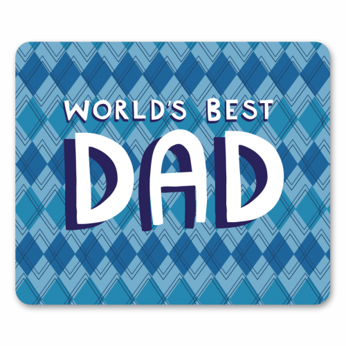 World's best dad - funny mouse mat by sarah morley