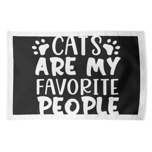 cats are my favorite people - funny tea towel by Anastasios Konstantinidis