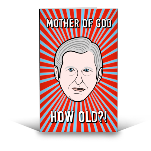 Mother God How Old!? - funny greeting card by Adam Regester
