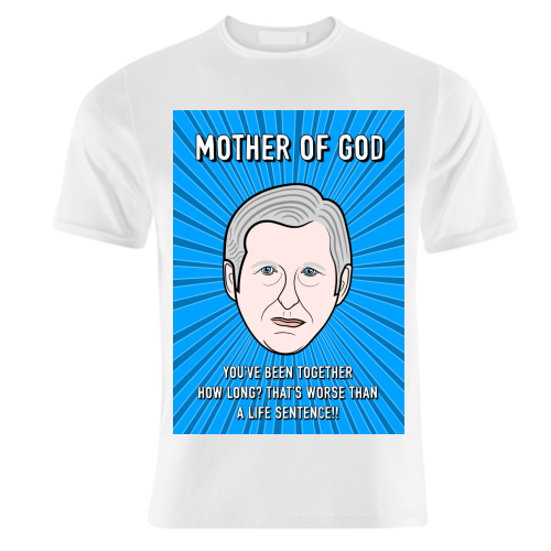 Mother Of God Anniversary Greeting - unique t shirt by Adam Regester