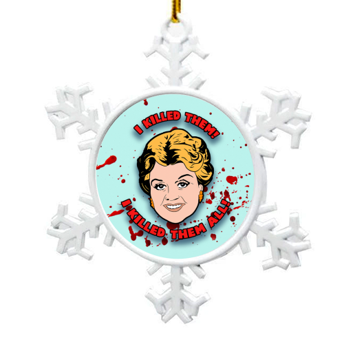 I killed them all! - snowflake decoration by Bite Your Granny