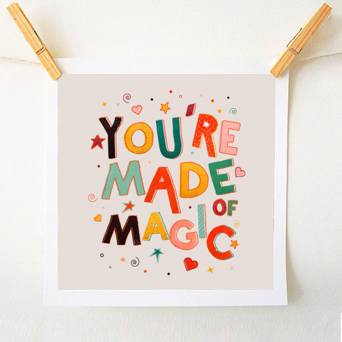 You Are Made Of Magic - colorful letters - A1 - A4 art print by Ania Wieclaw