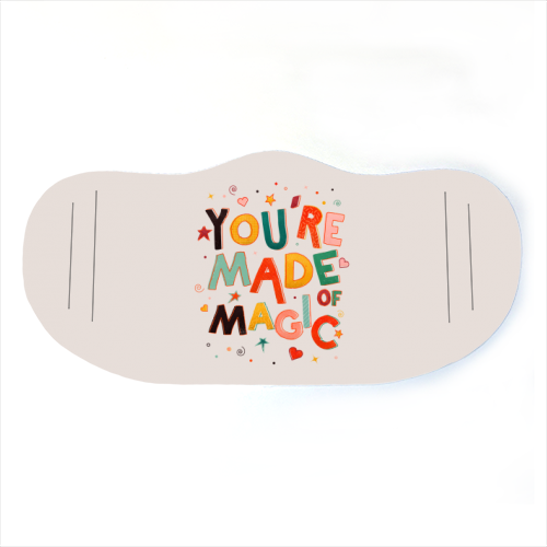 You Are Made Of Magic - colorful letters - face cover mask by Ania Wieclaw