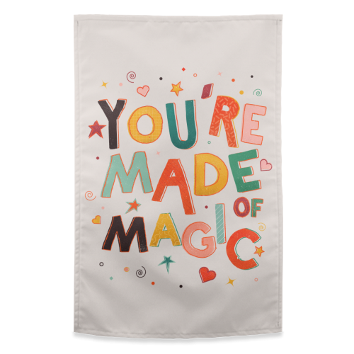 You Are Made Of Magic - colorful letters - funny tea towel by Ania Wieclaw