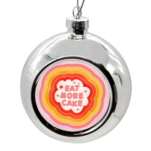 EAT MORE CAKE - colourful christmas bauble by Ania Wieclaw