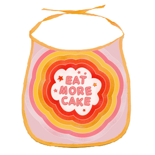 EAT MORE CAKE - funny baby bib by Ania Wieclaw