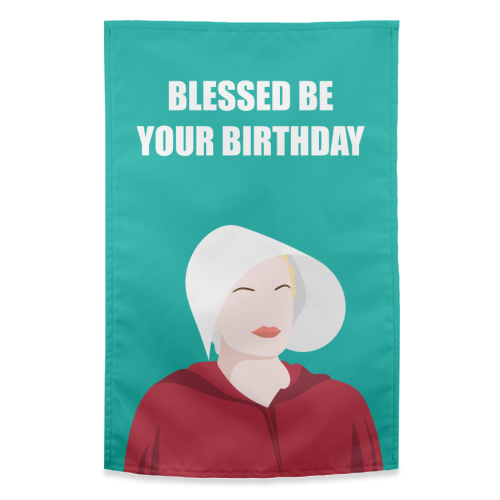 Blessed Be Your Birthday - funny tea towel by Adam Regester