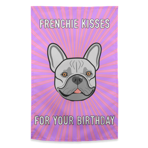 Frenchie Birthday Kisses - funny tea towel by Adam Regester