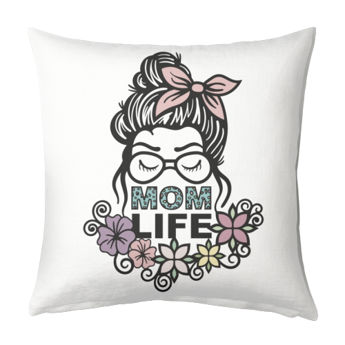 Mom life - designed cushion by Cheryl Boland