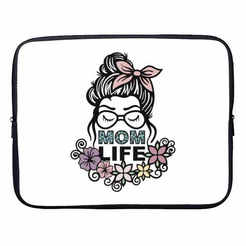 Mom life - designer laptop sleeve by Cheryl Boland