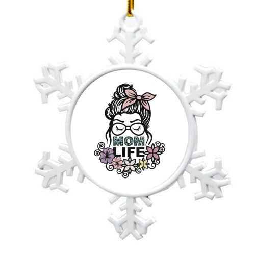 Mom life - snowflake decoration by Cheryl Boland