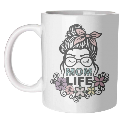 Mom life - unique mug by Cheryl Boland