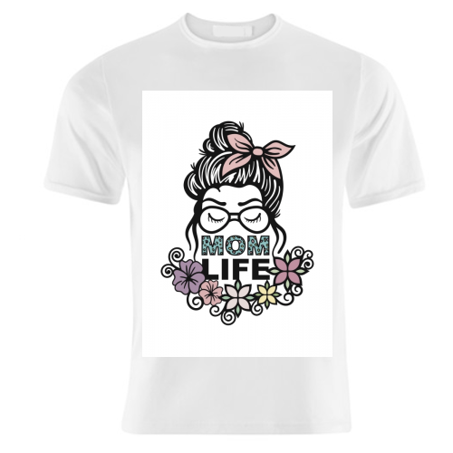 Mom life - unique t shirt by Cheryl Boland