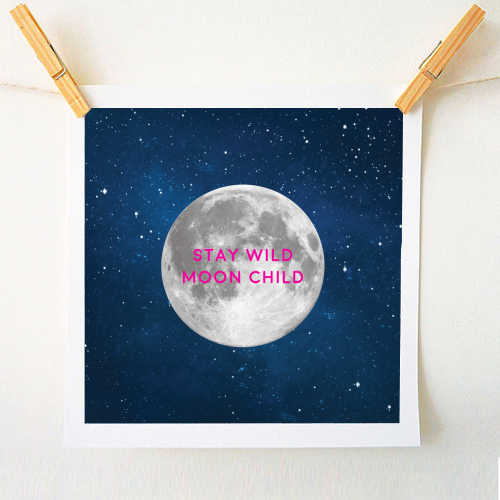 STAY WILD MOON CHILD - A1 - A4 art print by Paper Deep Design