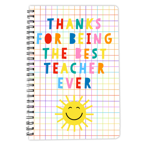 Thanks For Being The Best Teacher Ever - personalised A4, A5, A6 notebook by Adam Regester